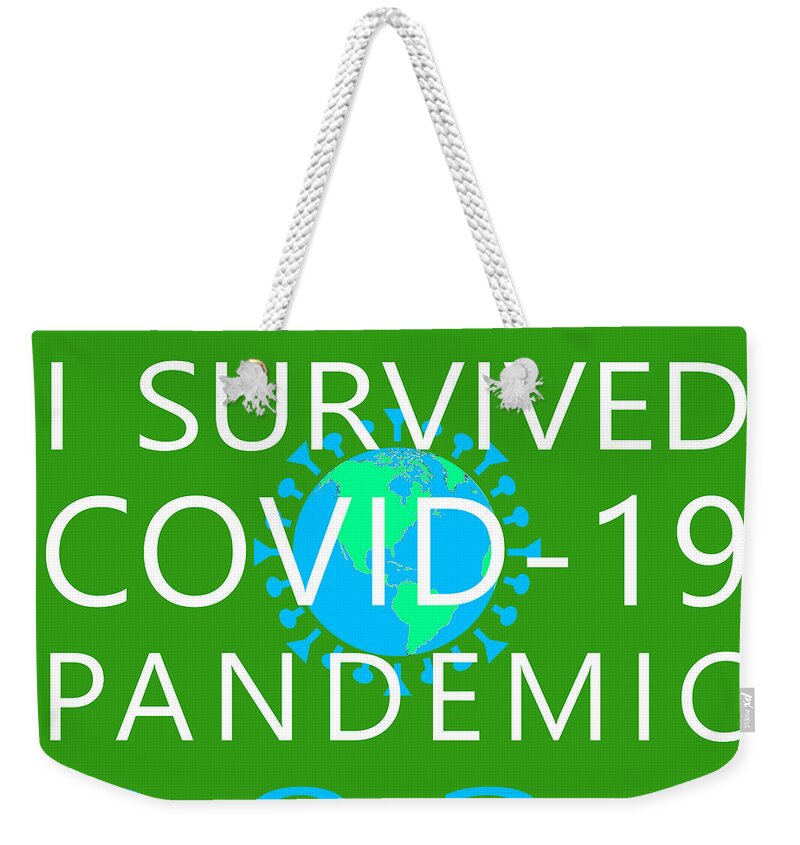 Wingsdomain Weekender Tote Bag featuring the photograph I Survived COVID 19 Pandemic 2020 20200322v3 by Wingsdomain Art and Photography