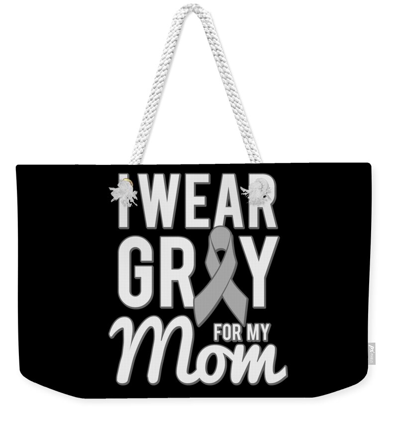 Gifts For Mom Weekender Tote Bag featuring the digital art I Wear Grey For My Mom by Flippin Sweet Gear