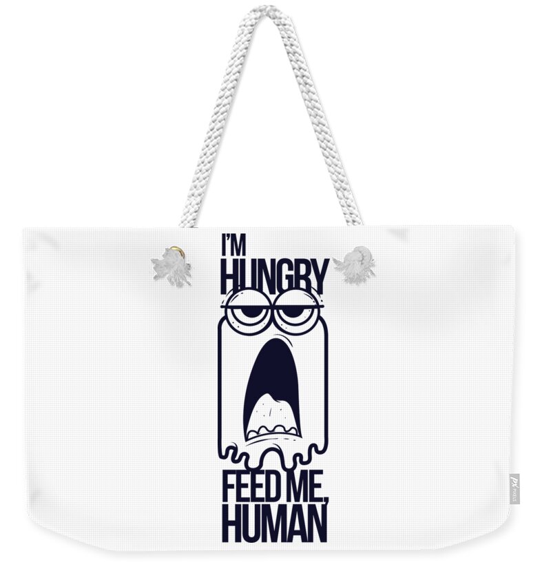 Cute Weekender Tote Bag featuring the digital art Im Hungry Feed Me Human by Jacob Zelazny