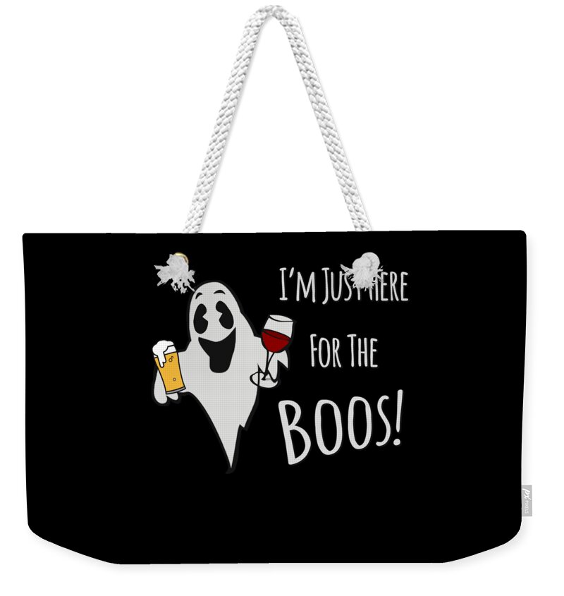 Funny Weekender Tote Bag featuring the digital art Im Just Here For the Boos Beer and Wine by Flippin Sweet Gear