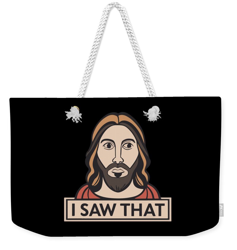 Jesus Weekender Tote Bag featuring the digital art Jesus I Saw That Meme by Flippin Sweet Gear