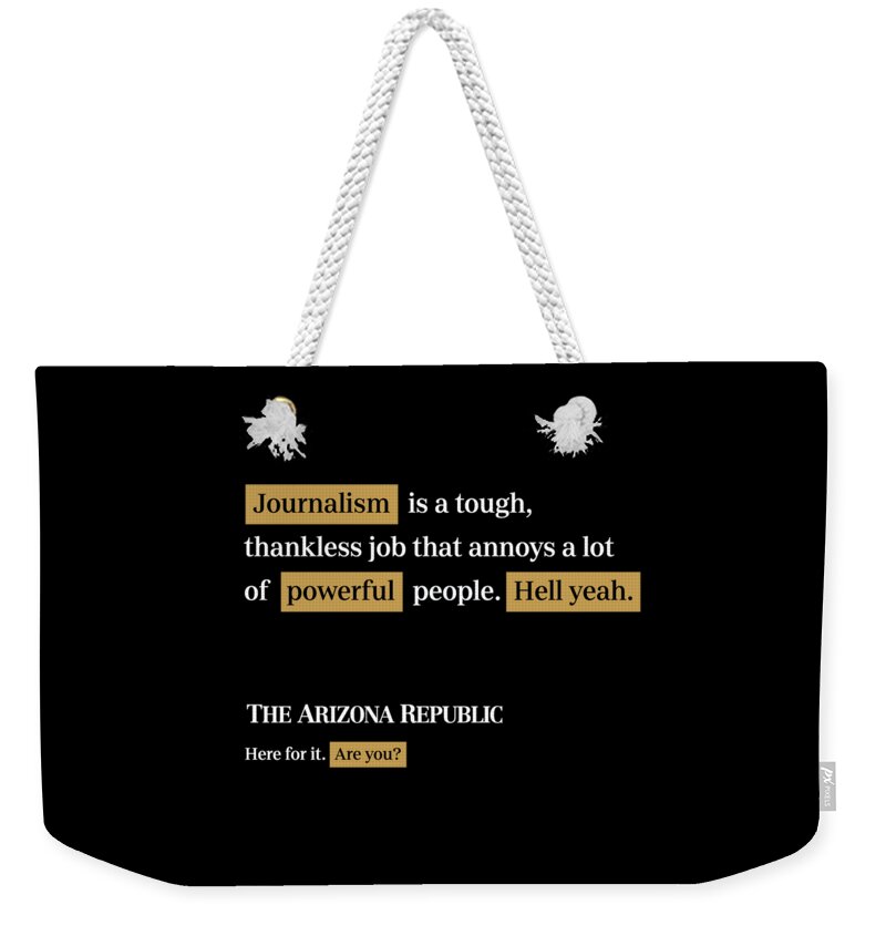 Journalism Is Tough - Arizona Republic Black Weekender Tote Bag