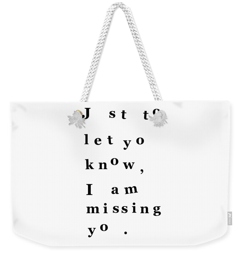 Just To Let You Know I Am Missing You Weekender Tote Bag featuring the digital art Just to let you know I am missing you by Madame Memento