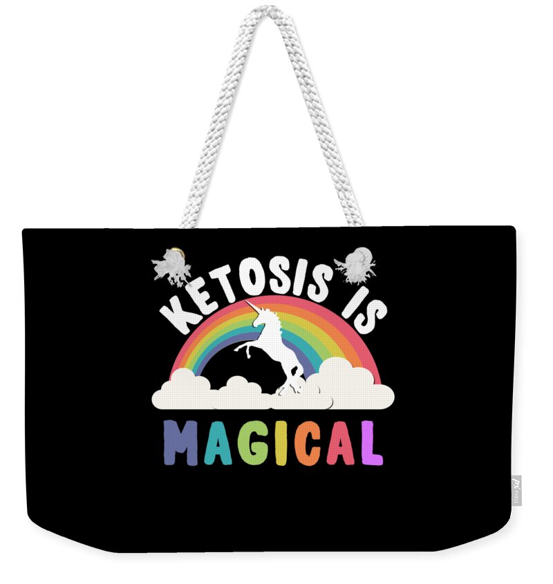 Funny Weekender Tote Bag featuring the digital art Ketosis Is Magical by Flippin Sweet Gear