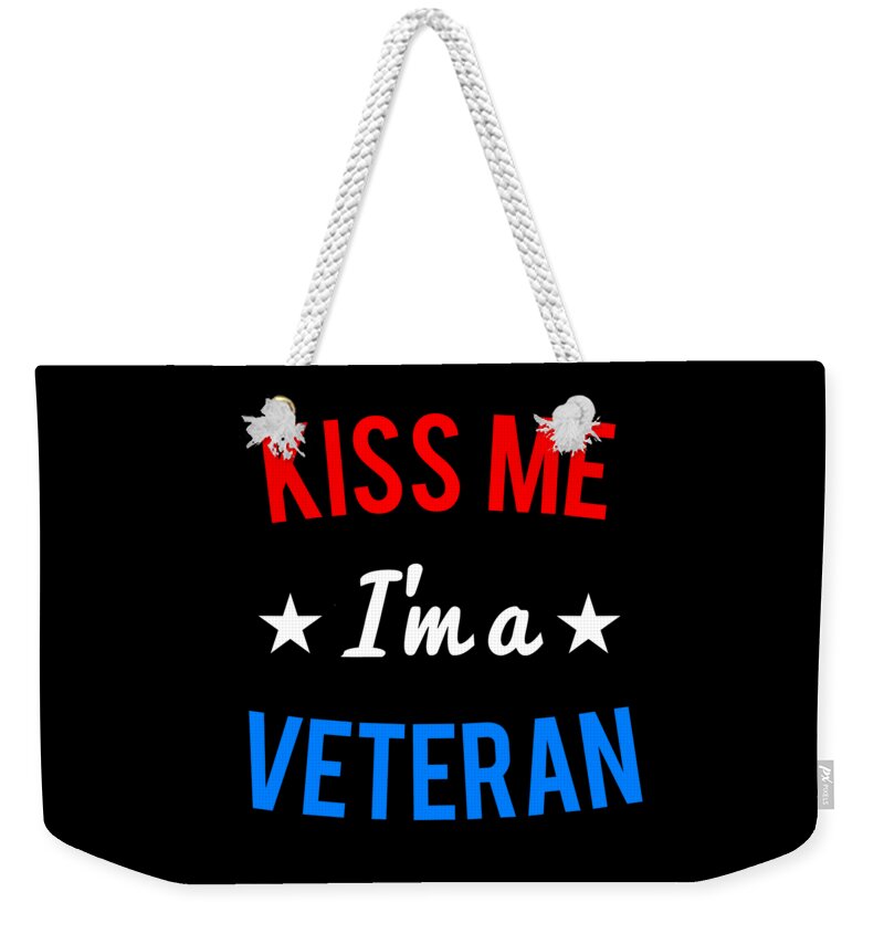 Army Weekender Tote Bag featuring the digital art Kiss Me Im a Veteran Veterans Day by Flippin Sweet Gear