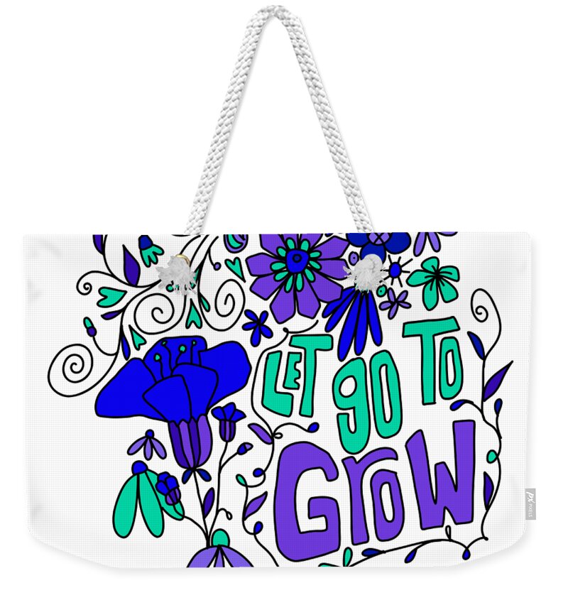 Let Go To Grow Weekender Tote Bag featuring the digital art Let Go To Grow - Violet Green Inspirational Art by Patricia Awapara