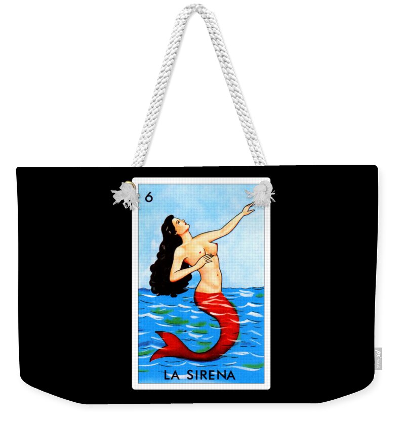 Loteria Mexicana - La Sirena Loteria Mexicana Design - La Sirena Gift -  Regalo La Sirena Weekender Tote Bag by Hispanic Gifts - Pixels