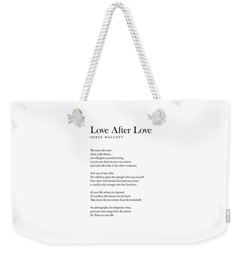 Love After Love Weekender Tote Bag featuring the digital art Love After Love - Derek Walcott Poem - Literature - Typography Print 1 by Studio Grafiikka