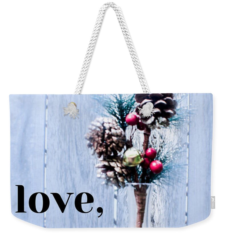 Love Weekender Tote Bag featuring the photograph Love, Peace and Joy by W Craig Photography