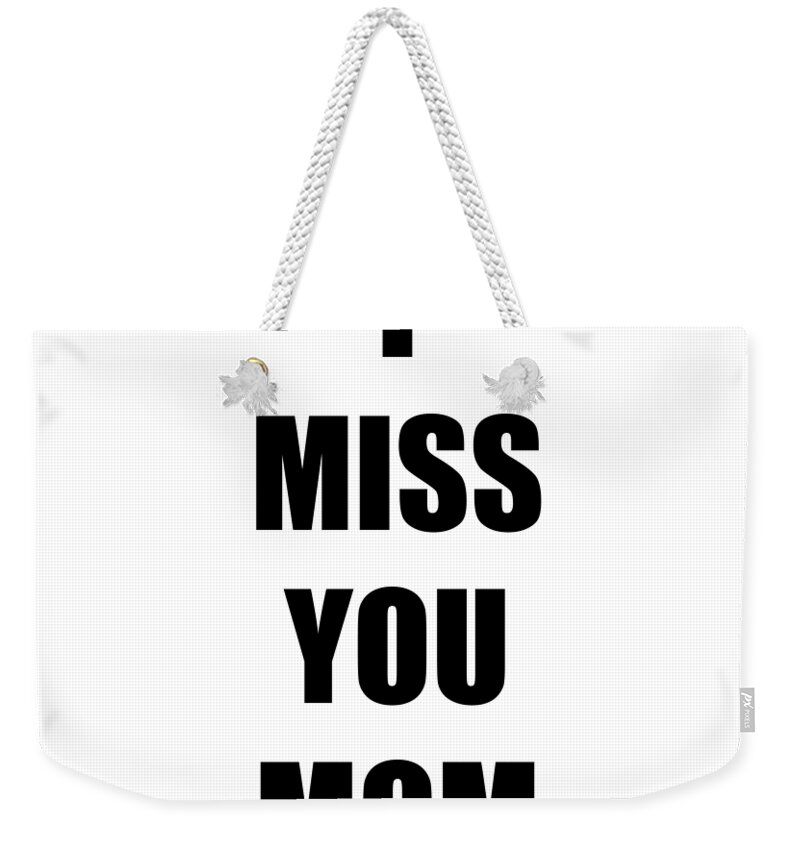 Miss You Mom I From Daughter Son Funny Gift Idea Weekender Tote Bag by Jeff  Brassard - Pixels