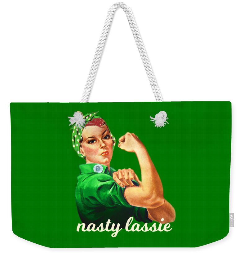 Funny Weekender Tote Bag featuring the digital art Nasty Woman Irish Lassie by Flippin Sweet Gear