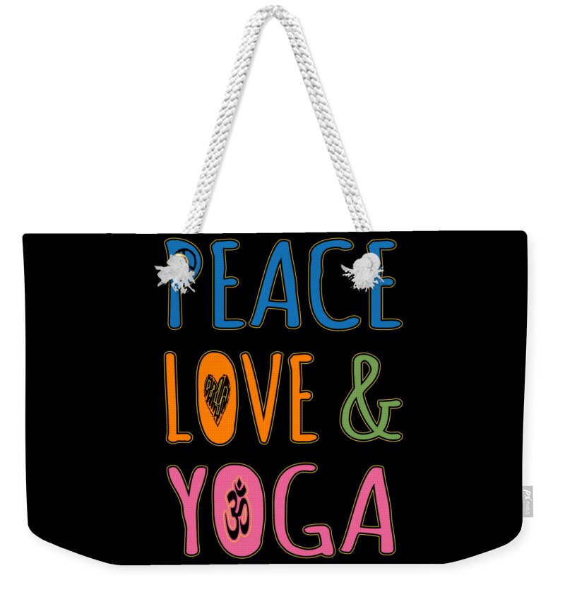 Funny Weekender Tote Bag featuring the digital art Peace Love Yoga by Flippin Sweet Gear