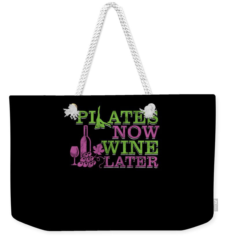 Pilates Now Wine Later Relaxation Exercise Gift Weekender Tote Bag