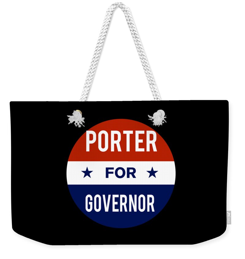 Election Weekender Tote Bag featuring the digital art Porter For Governor by Flippin Sweet Gear