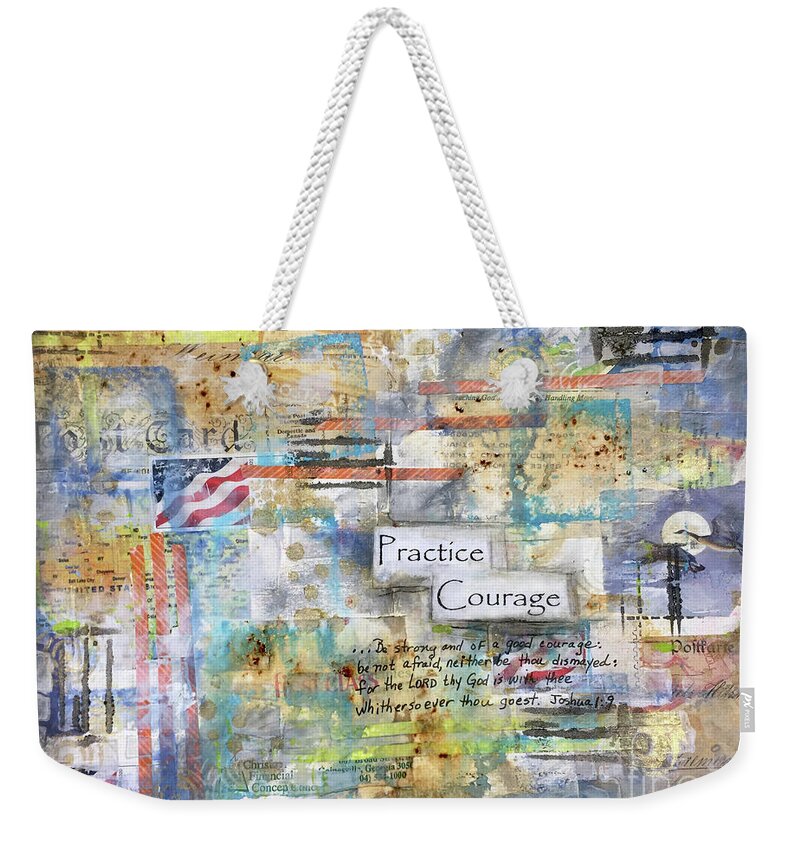 Courage Weekender Tote Bag featuring the mixed media Practice Courage by Janis Lee Colon