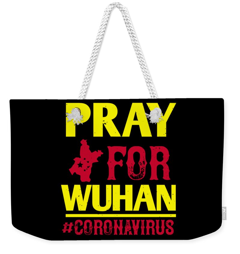 Sarcastic Weekender Tote Bag featuring the digital art Pray for wuhan coronavirus by Jacob Zelazny