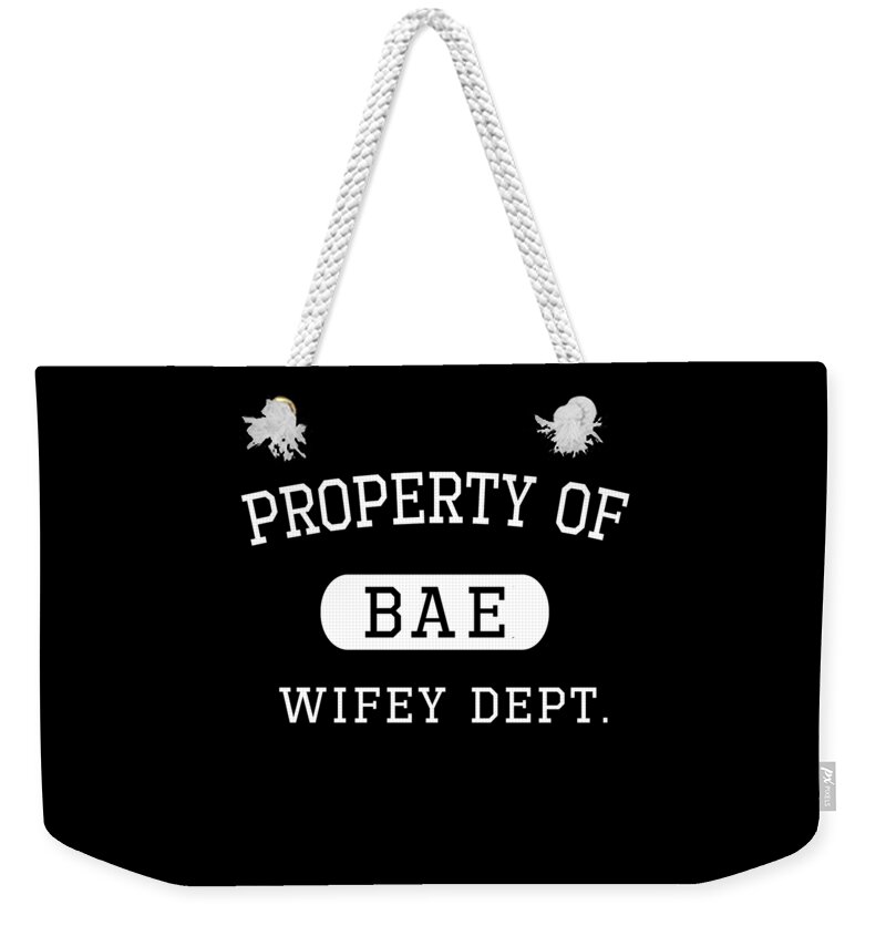 Love Weekender Tote Bag featuring the digital art Property of Bae Wifey Valentines Day Gift For Him by Flippin Sweet Gear