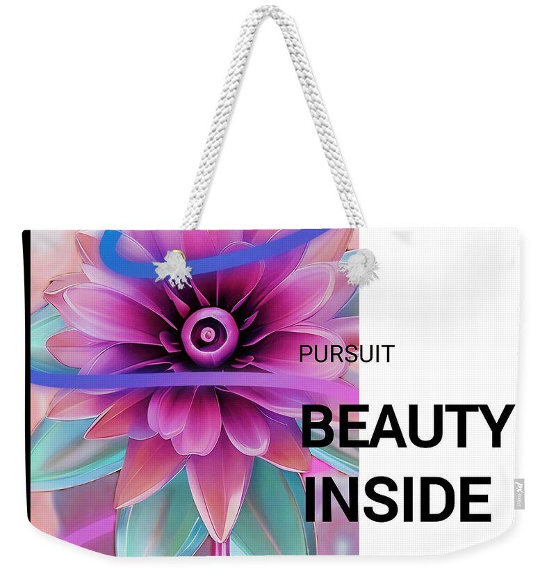 Digital Creation Weekender Tote Bag featuring the photograph Pursuit Beauty Inside by Claudia Zahnd-Prezioso