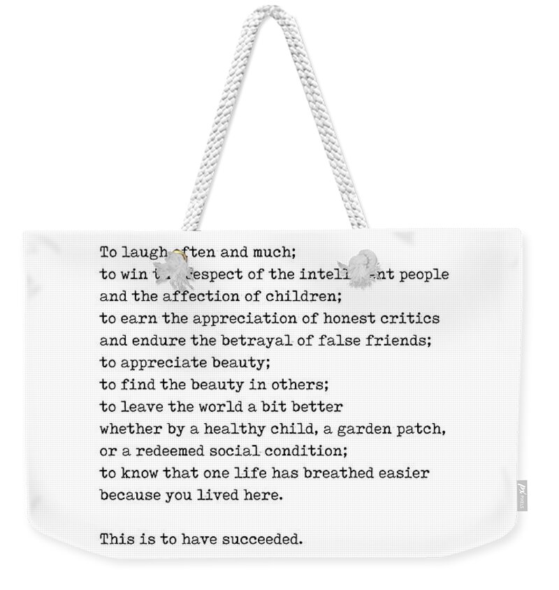 Ralph Waldo Emerson Weekender Tote Bag featuring the digital art Ralph Waldo Emerson Quote 1 - This is to have succeeded - Minimal, Black and White, Motivational by Studio Grafiikka