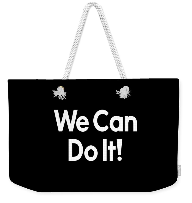 We Can Do It Weekender Tote Bag featuring the digital art Rosie The Riveter We Can Do It by Flippin Sweet Gear