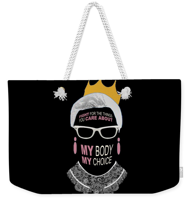 Reproductive Weekender Tote Bag featuring the painting Ruth Bader Ginsburg RBG Pro Choice My Body My Choice Feminist Crown by Tony Rubino