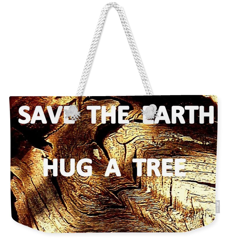 Tree Bark Weekender Tote Bag featuring the photograph Save The Earth - Hug A Tree With me by VIVA Anderson