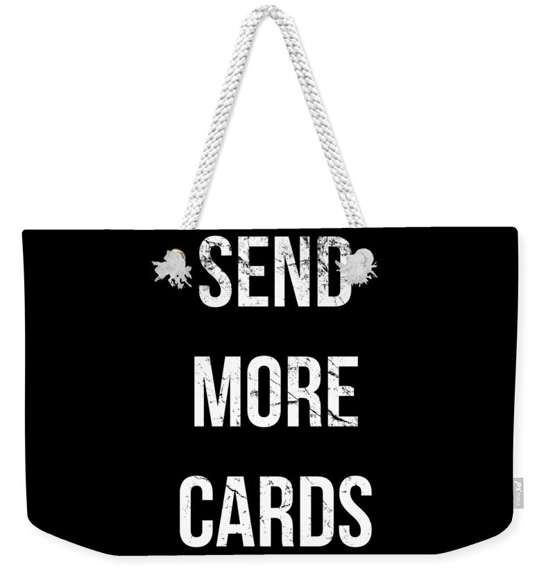 Cool Weekender Tote Bag featuring the digital art Send More Cards Snail Mail Funny by Flippin Sweet Gear
