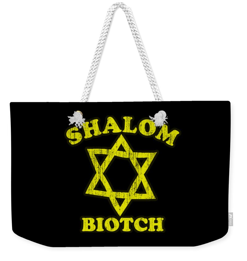 Sarcastic Weekender Tote Bag featuring the digital art Shalom Biotch Funny Jewish by Flippin Sweet Gear