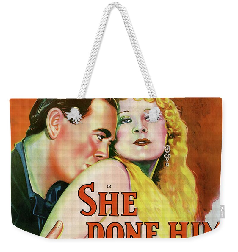 She Weekender Tote Bag featuring the mixed media ''She Done Him Wrong'' - 1933 by Movie World Posters