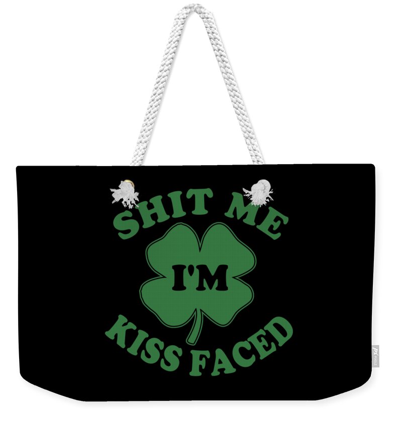 Funny Weekender Tote Bag featuring the digital art Shit Me Im Kiss Faced by Flippin Sweet Gear