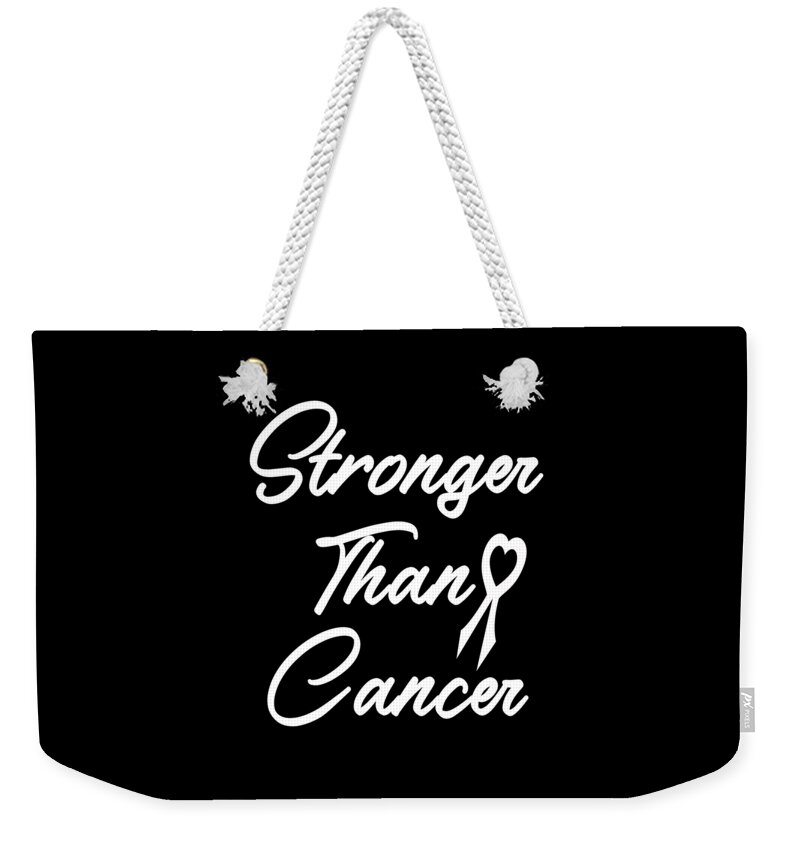 Stronger Than Cancer Weekender Tote Bag featuring the digital art Stronger Than Cancer, Cancer T-Shirt, Cancer Survivor Shirt, Stronger Than Cancer Survivor Shirt, by David Millenheft