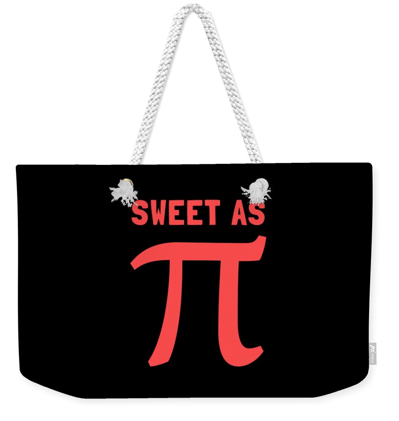 Mathematician Weekender Tote Bag featuring the digital art Sweet As Pi 314 by Flippin Sweet Gear
