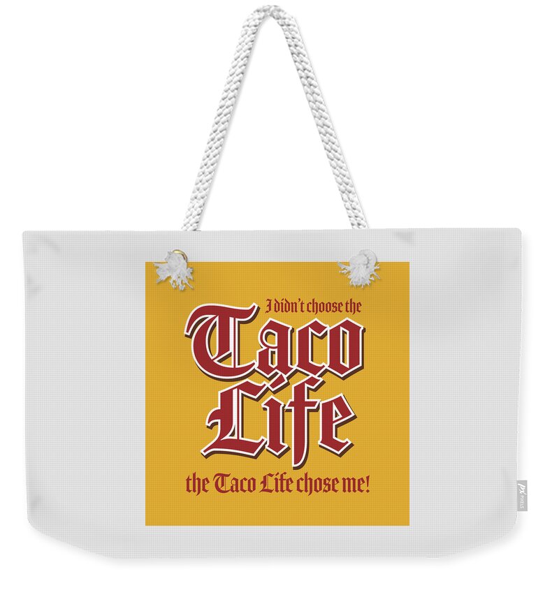 Tacos Weekender Tote Bag featuring the digital art Taco Life - Red on Gold by William Scott Koenig