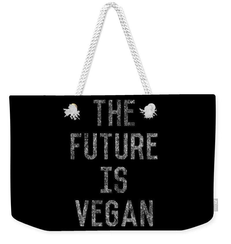 Funny Weekender Tote Bag featuring the digital art The Future Is Vegan by Flippin Sweet Gear