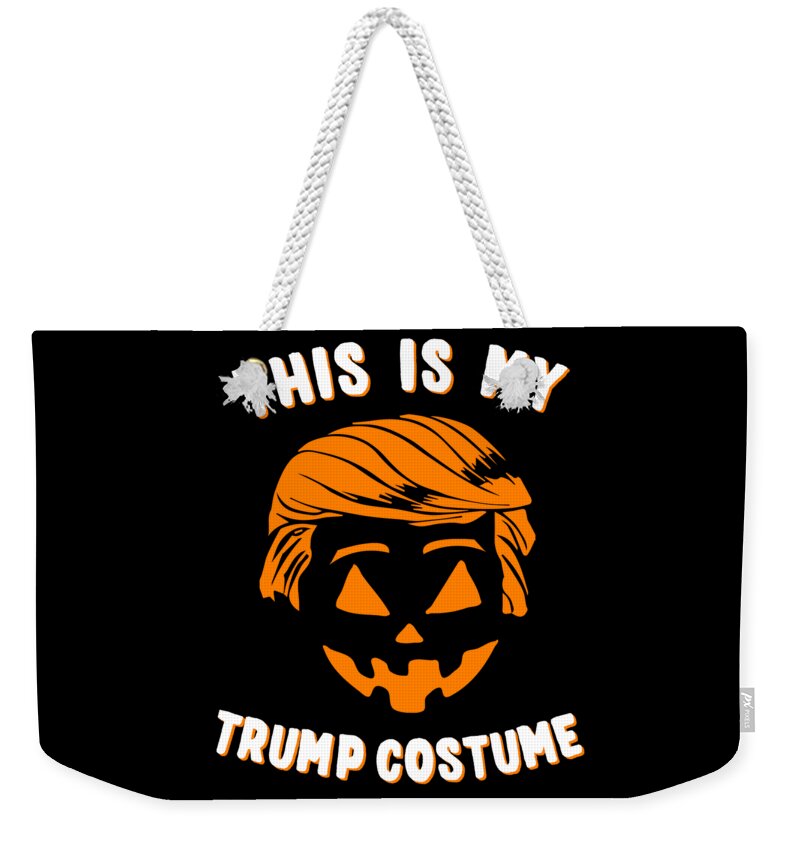 Funny Weekender Tote Bag featuring the digital art This is My Trump Costume by Flippin Sweet Gear