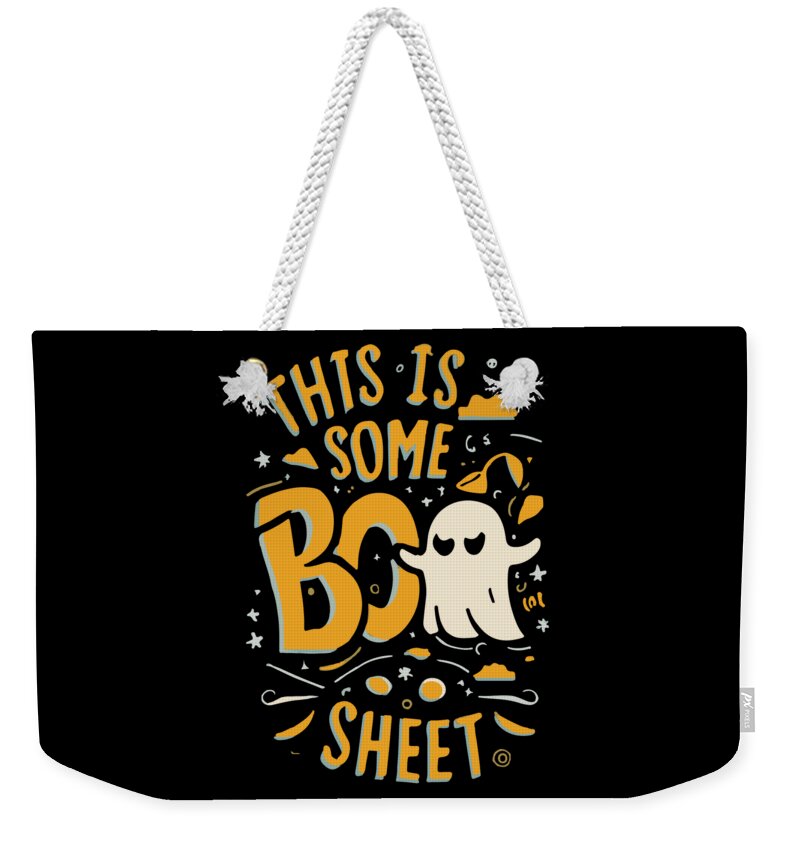 Halloween Weekender Tote Bag featuring the digital art This Is Some Boo Sheet by Flippin Sweet Gear