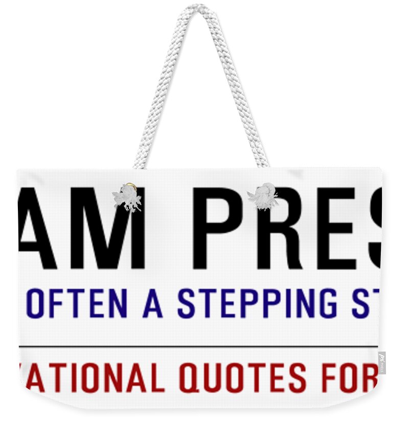Oil On Canvas Weekender Tote Bag featuring the digital art Timeless Motivational Quotes for Entrepreneurs - William Prescott by Celestial Images