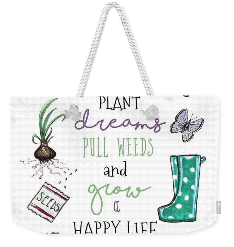 Garden Weekender Tote Bag featuring the painting Grow a Happy Life by Elizabeth Robinette Tyndall