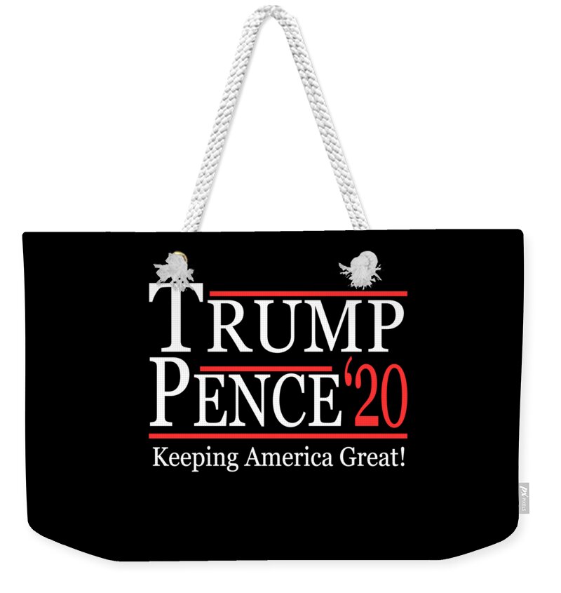 Funny Weekender Tote Bag featuring the digital art Trump Pence 2020 Keeping America Great by Flippin Sweet Gear