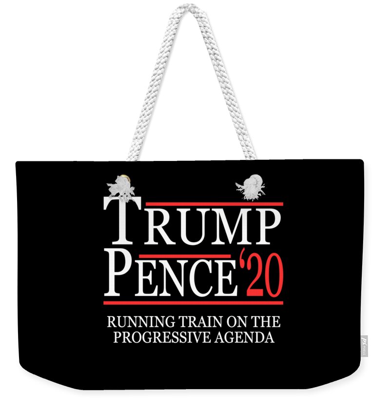 Republican Weekender Tote Bag featuring the digital art Trump Pence 2020 Running Train on the Progressive Agenda by Flippin Sweet Gear