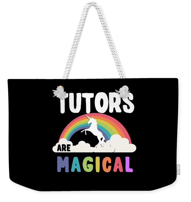 Funny Weekender Tote Bag featuring the digital art Tutors Are Magical by Flippin Sweet Gear