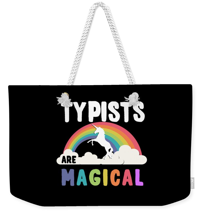 Funny Weekender Tote Bag featuring the digital art Typists Are Magical by Flippin Sweet Gear