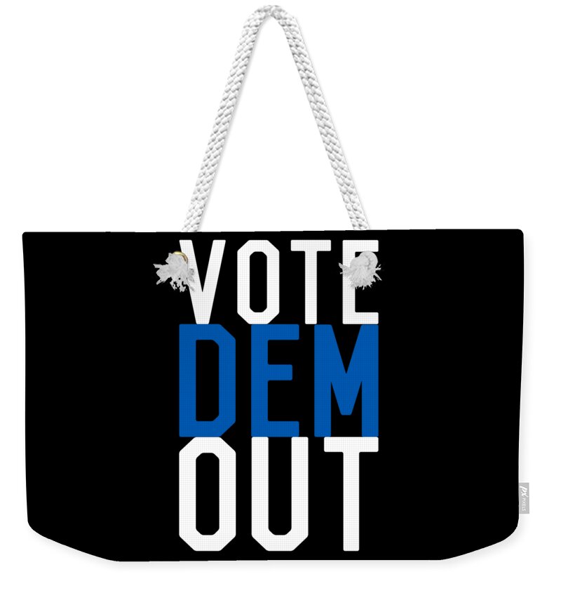 Republican Weekender Tote Bag featuring the digital art Vote Dem Out by Flippin Sweet Gear