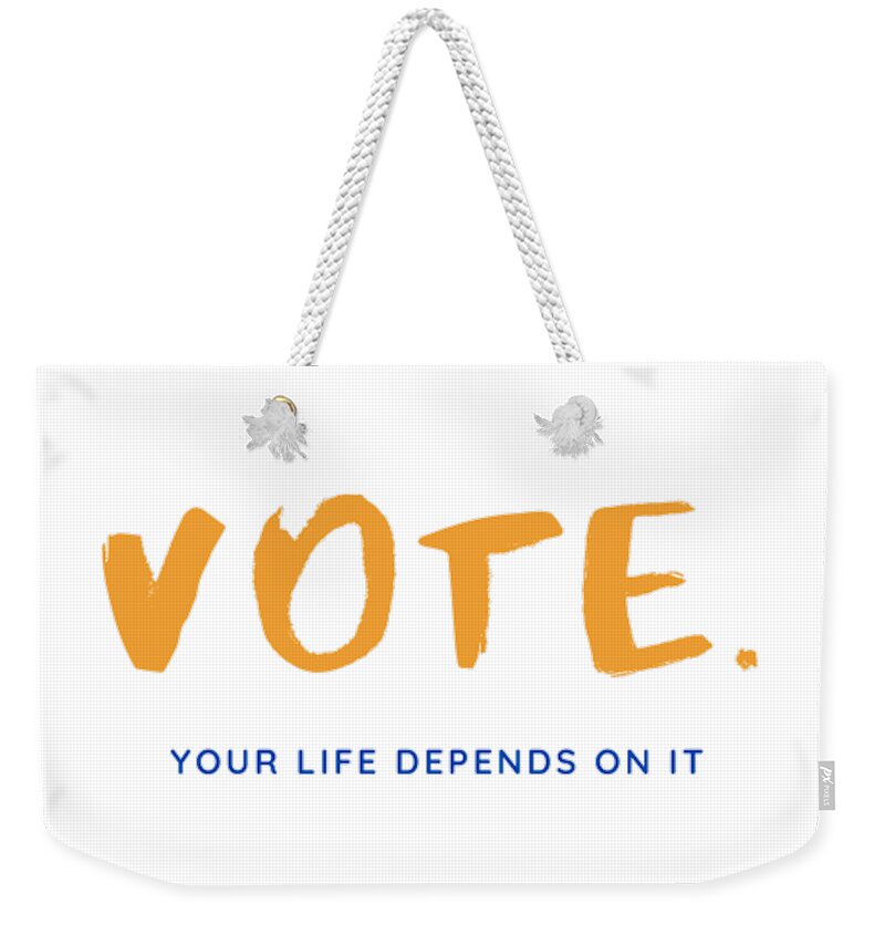 Vote Weekender Tote Bag featuring the photograph Vote for Your Life by Theodore Jones