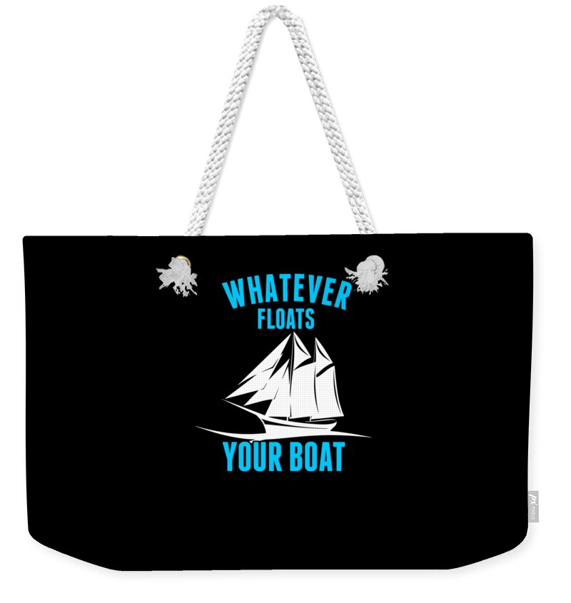 Whatever Floats Your Boat Funny Nautical Pun Weekender Tote Bag by