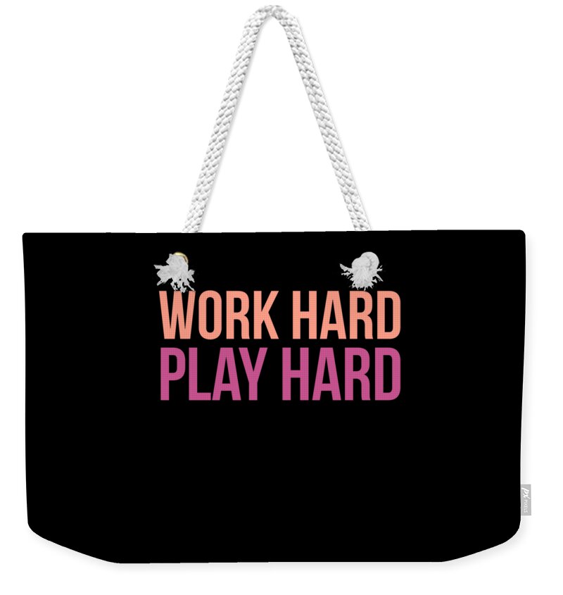 Funny Weekender Tote Bag featuring the digital art Work Hard Play Hard Workout Gym Workout Muscle by Flippin Sweet Gear