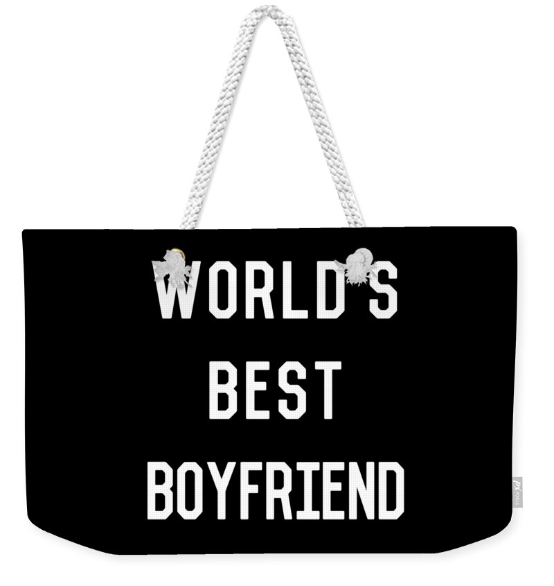 Gifts For Girlfriend Weekender Tote Bag featuring the digital art Worlds Best Boyfriend by Flippin Sweet Gear