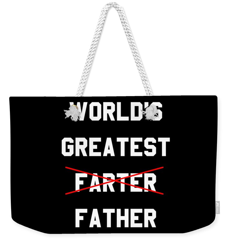 Funny Weekender Tote Bag featuring the digital art Worlds Greatest Farter by Flippin Sweet Gear