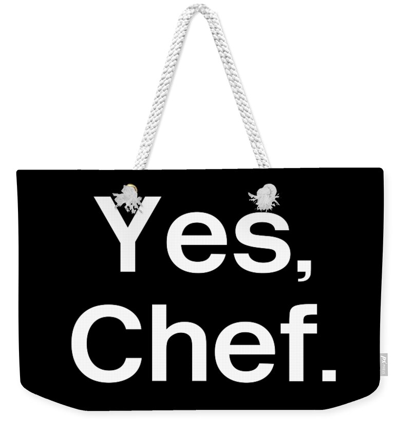 Yes Chef Weekender Tote Bag featuring the mixed media Yes Chef- Art by Linda Woods by Linda Woods