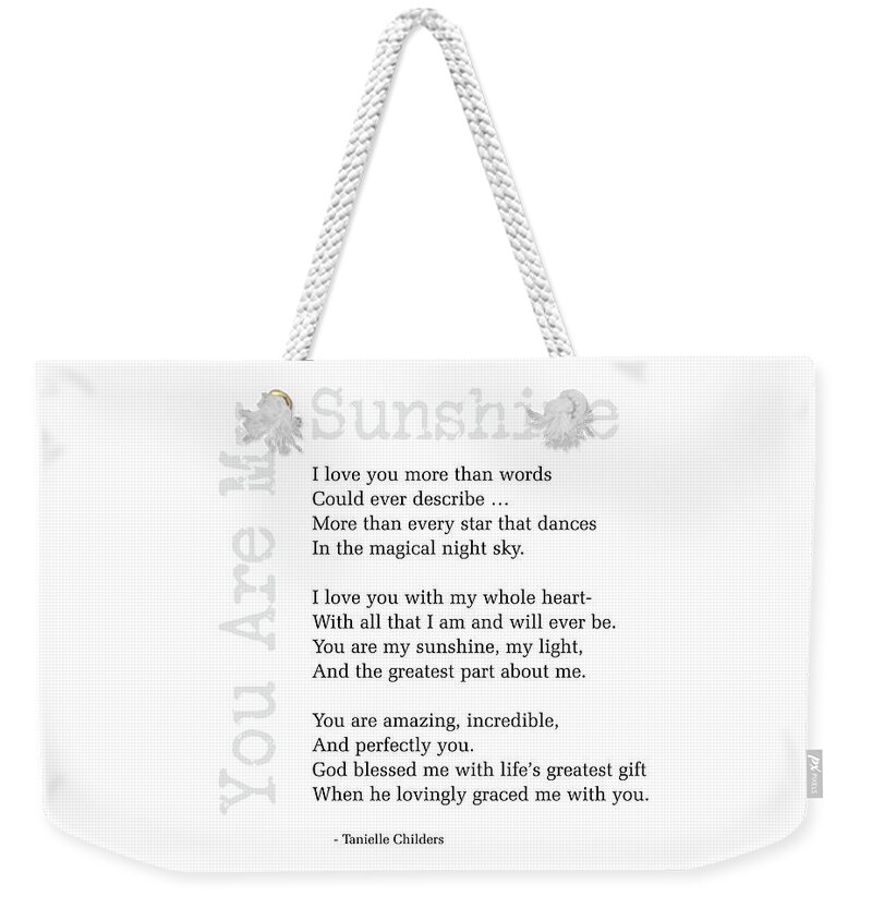 Sunshine Weekender Tote Bag featuring the digital art You Are My Sunshine by Tanielle Childers